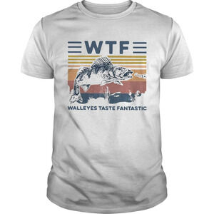 Wtf Walleye Taste Fantastic Shirt